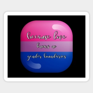 Because love knows no gender boundaries Magnet